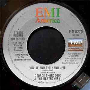 George Thorogood & The Destroyers - Willie And The Hand Jive