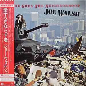 Joe Walsh - There Goes The Neighborhood