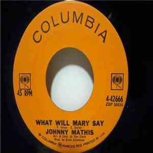 Johnny Mathis - What Will Mary Say / Quiet Girl