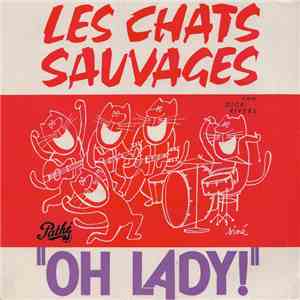 Les Chats Sauvages com Dick Rivers - Oh Lady!