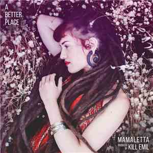 Mamaletta, Kill Emil - A Better Place