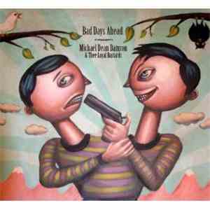 Michael Dean Damron & Three Loyal Bastards - Bad Days Ahead