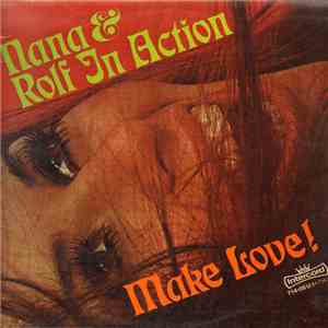 Nana & Rolf - Nana Und Rolf In Action - Make Love!