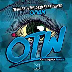Nebuer & The Dead Prezidents - Opium
