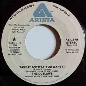 Outlaws - Take It Anyway You Want It