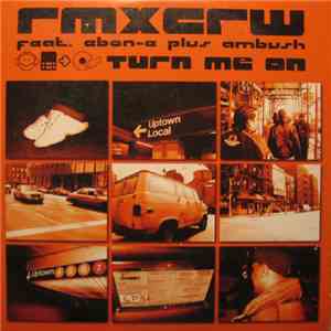 Rmxcrw Feat. Ebon-E Plus Ambush  - Turn Me On