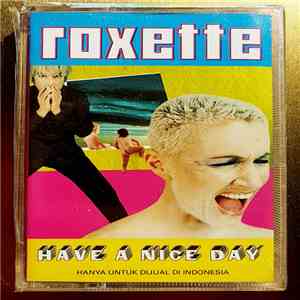 Roxette - Have A Nice Day