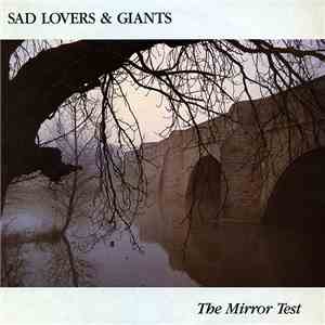 Sad Lovers And Giants - The Mirror Test