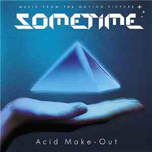 Sometime - Acid Make-Out 