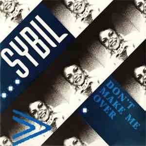 Sybil - Don't Make Me Over