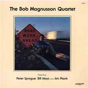 The Bob Magnusson Quartet Featuring Peter Sprague, Bill Mays And Jim Plank  ...