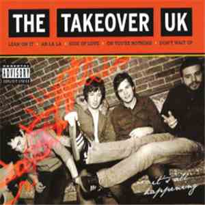 The Takeover UK - It's All Happening