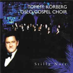 Tommy Körberg - Oslo Gospel Choir - Stilla Natt