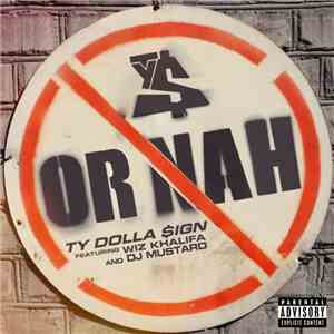 Ty$ Featuring Wiz Khalifa & DJ Mustard - Or Nah