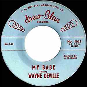 Wayne Deville - My Babe / Love Me Now