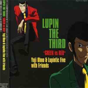 Yuji Ohno & Lupintic Five - Lupin The Third Green Vs Red