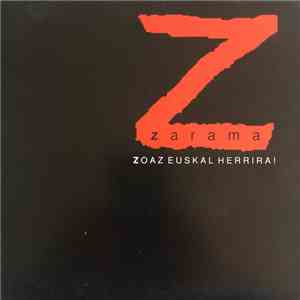 Zarama - Zoaz Euskal Herrira!