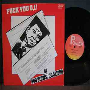 400 Blows / 23 Skidoo - Fuck You G,I!