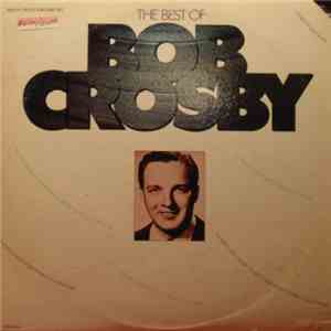 Bob Crosby - The Best Of Bob Crosby