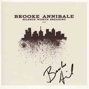 Brooke Annibale - Silence Worth Breaking