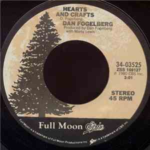 Dan Fogelberg - Hearts And Crafts / Make Love Stay