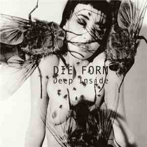 Die Form - Deep Inside
