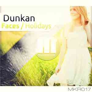 Dunkan - Faces / Holidays