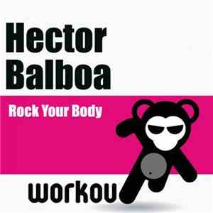 Hector Balboa - Rock Yor Body