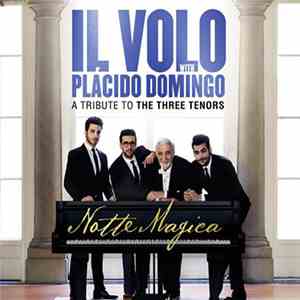 Il Volo  With Placido Domingo - Notte Magica - A Tribute To The Three Tenor ...