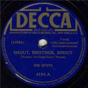 Ink Spots - Shout, Brother, Shout / It Isn't A Dream Anymore