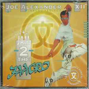 Joe Alexander XII, Jaacro Project - Jam 2 The Jaacro