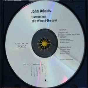 John Adams - Harmonium, The Wound-Dresser