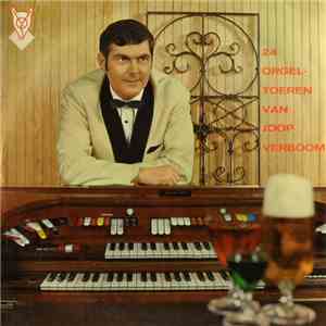 Joop Verboom - 24 Orgel-Toeren Van Joop Verboom