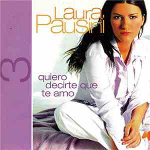 Laura Pausini - Quiero Decirte Que Te Amo