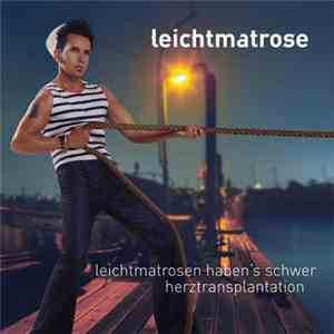 Leichtmatrose - Leichtmatrosen Haben's Schwer