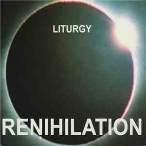 Liturgy  - Renihilation