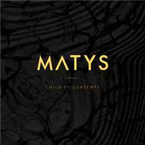 Matys  - Child Of Contempt
