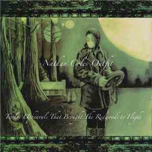 Nathan Coles Outfit - Twelve Upheavals That Brought The Redwoods To Flight