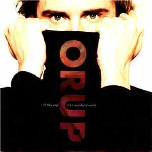 Orup - (If They Say) It's A Wonderful World