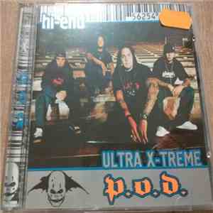 P.O.D. - Hi-End Ultra X-Treme