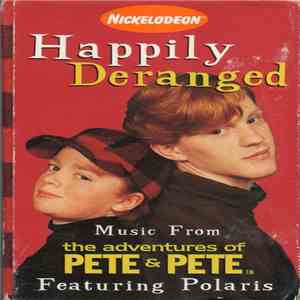 Polaris  - Happily Deranged - Music From The Adventures Of Pete & Pete Feat ...