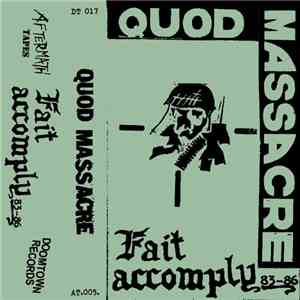 Quod Massacre - Fait Accomply 83-86
