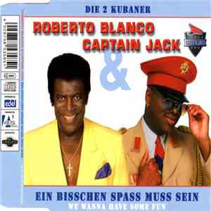 Roberto Blanco & Captain Jack - Ein Bisschen Spass Muss Sein (We Wanna Have ...