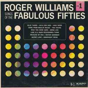 Roger Williams  - Songs Of The Fabulous Fifties Part 1