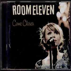 Room Eleven - Come Closer