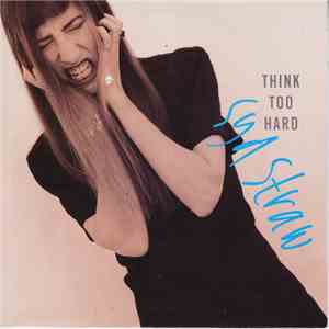 Syd Straw - Think Too Hard
