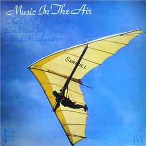 The ORF Orchestra Conducted By Karel Krautgartner - Music In The Air Volume ...
