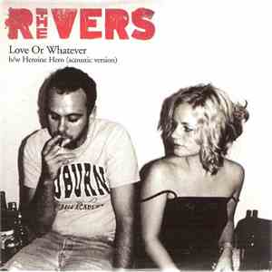 The Rivers - Love Or Whatever