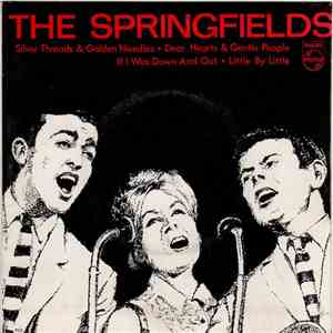 The Springfields - Silver Threads And Golden Needles