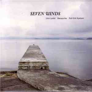 Unni Løvlid, Becaye Aw, Rolf-Erik Nystrøm - Seven Winds